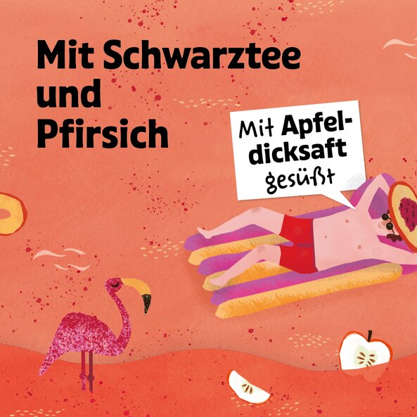 Text „Mit Schwarztee und Pfirsich“ sowie „Mit Apfeldicksaft gesüßt“, Illustration mit Flamingo, Apfel und Pfirsich